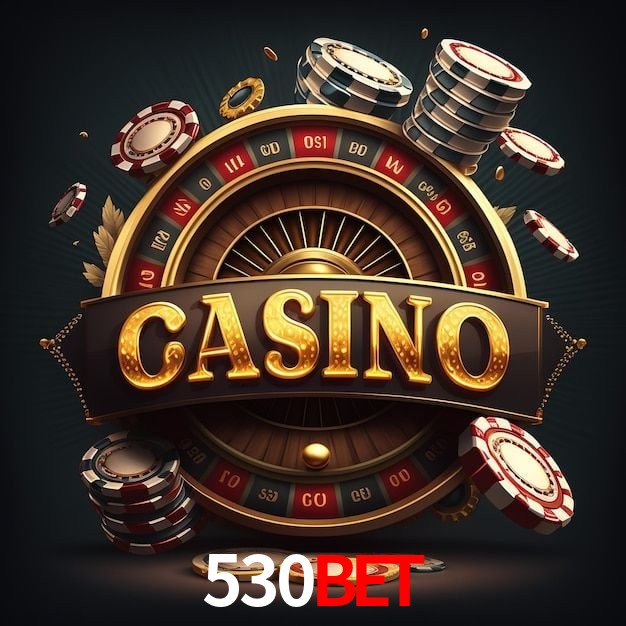 530BET LOGIN